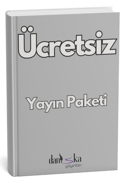 Daniska Yayınları Ücretsiz Yayın Paketi - İlk Kez Kitap Yayınlayacaklar İçin Bedava Yayın Hizmeti